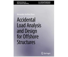 KNYGA Alexander Arnfinn Olsen Accidental Load Analysis and Design for Offshore Structures