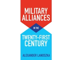 KNYGA Alexander Lanoszka Military Alliances in the Twenty-First Century