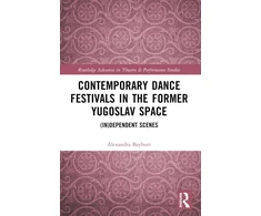 KNYGA Alexandra Baybutt Contemporary Dance Festivals in the Former Yugoslav Space