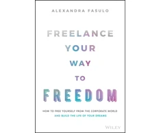 KNYGA Alexandra Fasulo Freelance Your Way to Freedom