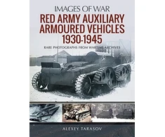 KNYGA Alexey Tarasov Raudona Army Auxiliary Armoured Vehicles, 1930-1945