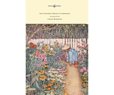 KNYGA Alfred Sidgwick Children's Book of Gardening - Illustrated by Cayley-Robinson