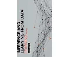 KNYGA Ali H Sayed Inference and Learning from Data: Volume 3