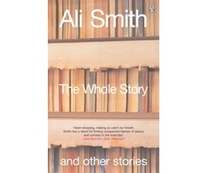 KNYGA Ali Smith Whole Story and Other Stories