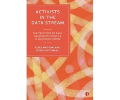 KNYGA Alice Mattoni Activists in the Data Stream