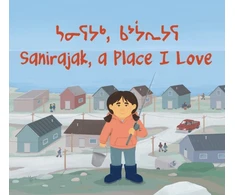 KNYGA Alice Qanatsiaq Sanirajak, A Place I Love