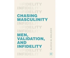 KNYGA Alicia M Walker Chasing Masculinity