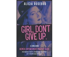 KNYGA Alicia Rosebud Girl, Don't Give Up