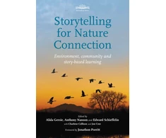KNYGA Alida Gersie; Anthony Nanson; Edward Sch Storytelling for Nature Connection