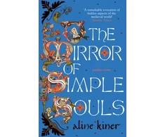 KNYGA Aline Kiner Mirror of Simple Souls, A Novel