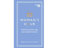KNYGA Alison Maloney Woman's Hour: Words from Wise, Witty and Wonderful Women