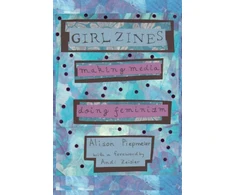 KNYGA Alison Piepmeier Girl Zines