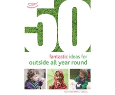 KNYGA Alistair Bryce Clegg 50 Fantastic Ideas for Outside All Year Round