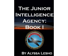 KNYGA Alyssa Lesho Junior Intelligence Agency: Book 1