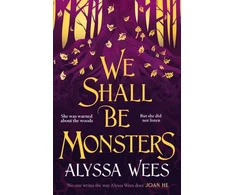 KNYGA Alyssa Wees We Shall Be Monsters