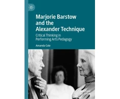 KNYGA Amanda Cole Marjorie Barstow and the Alexander Technique
