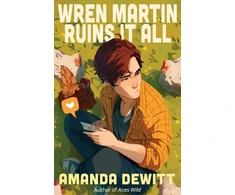 KNYGA Amanda Dewitt Wren Martin Ruins It All