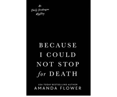 KNYGA Amanda Flower Because I Could Not Stop for Death