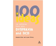 KNYGA Amanda Kirby 100 Ideas for Supporting Pupils with Dyspraxia and DCD