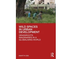 KNYGA Amartya Deb Wild Spaces in Urban Development