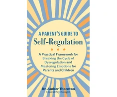 KNYGA Amber Thornton Parent's Guide to Self-Regulation