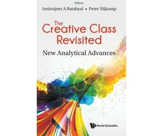 KNYGA Amitrajeet A Batabyal Creative Class Revisited, The: New Analytical Advances