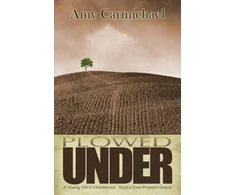 KNYGA Amy Carmichael PLOWED UNDER