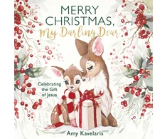 KNYGA Amy Kavelaris Merry Christmas, My Darling Dear, Celebrating the Gift of Jesus