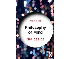 KNYGA Amy Kind Philosophy of Mind: The Basics