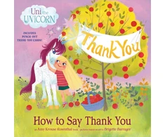KNYGA Amy Krouse Rosenthal Uni the Unicorn: How to Say Thank You