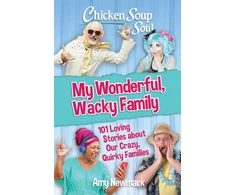 KNYGA Amy Newmark Chicken Soup for the Soul: My Wonderful, Wacky Family