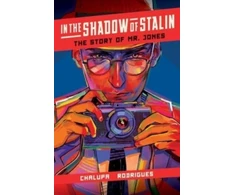 KNYGA Andrea Chalupa In the Shadow of Stalin: The Story of Mr. Jones