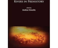 KNYGA Andrea Vianello Rivers in Prehistory