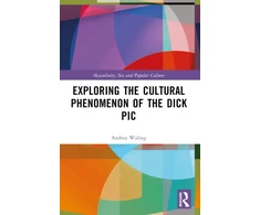KNYGA Andrea Waling Exploring the Cultural Phenomenon of the Dick Pic