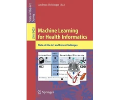KNYGA Andreas Holzinger Machine Learning for Health Informatics