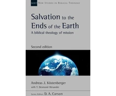 KNYGA Andreas J Kstenberger Salvation to the Ends of the Earth (second edition)