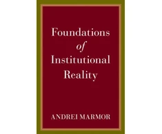 KNYGA Andrei Marmor Foundations of Institutional Reality