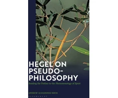 KNYGA Andrew Alexander Davis Hegel on Pseudo-Philosophy