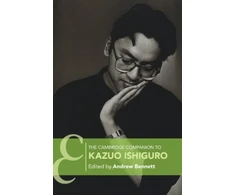 KNYGA Andrew Bennett Cambridge Companion to Kazuo Ishiguro