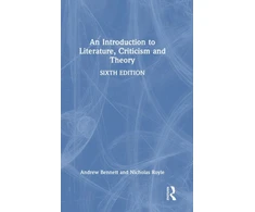 KNYGA Andrew Bennett Introduction to Literature, Criticism and Theory