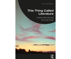 KNYGA Andrew Bennett This Thing Called Literature