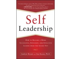 KNYGA Andrew Bryant Self-Leadership: How to Become a More Successful, Efficient, and Effective Leader from the Inside Out