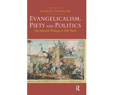 KNYGA Andrew Chandler Evangelicalism, Piety and Politics