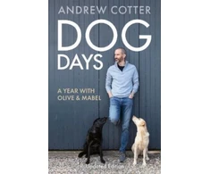 KNYGA Andrew Cotter Dog Days, A Year with Olive &amp; Mabel