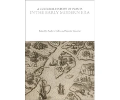 KNYGA Andrew Dalby Cultural History of Plants in the Early Modern Era