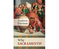 KNYGA Andrew Davison Why Sacraments?
