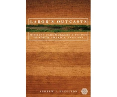KNYGA Andrew J Hazelton Labor's Outcasts