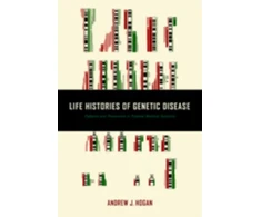KNYGA Andrew J Hogan Life Histories of Genetic Disease