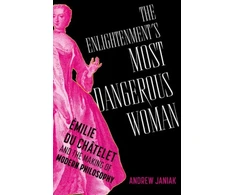 KNYGA Andrew Janiak Enlightenment's Most Dangerous Woman