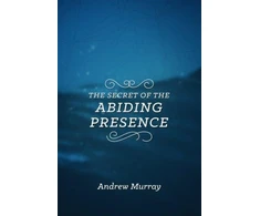 KNYGA Andrew Murray Secret of the Abiding Presence, The
